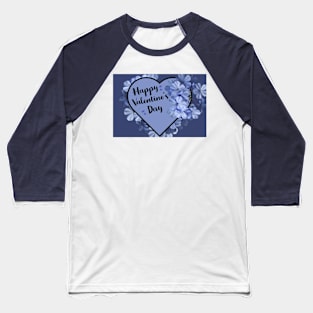 Happy Valentine's Day with Purple Heart and Flowers Baseball T-Shirt